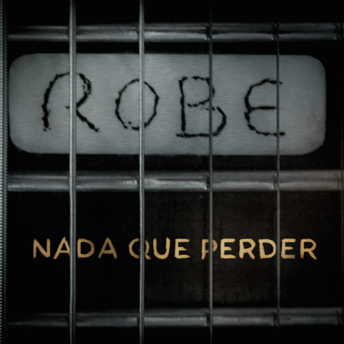 Robe : Nada Que Perder